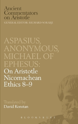 Michael of Ephesus/Aspasius/Anonymus: On Aristotle 