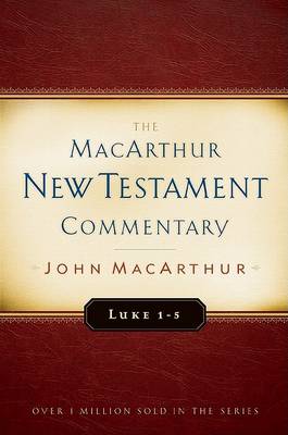 Luke 1-5 by John F. MacArthur