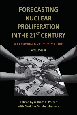 Forecasting Nuclear Proliferation in the 21st Century book