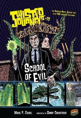 Twisted Journeys Bk 13: School Of Evil book