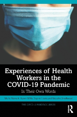 Experiences of Health Workers in the COVID-19 Pandemic: In Their Own Words by Marie Bismark