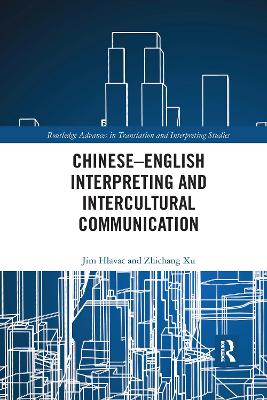 Chinese–English Interpreting and Intercultural Communication by Jim Hlavac