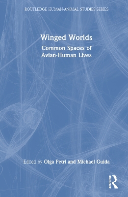 Winged Worlds: Common Spaces of Avian-Human Lives book