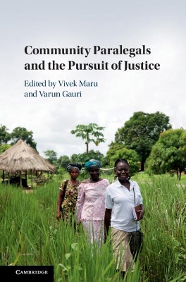 Community Paralegal Movement and the Pursuit of Justice by Vivek Maru