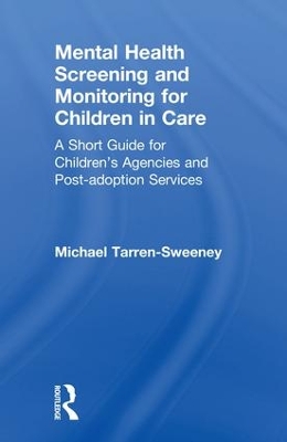 Mental Health Screening and Monitoring for Children in Care by Michael Tarren-Sweeney