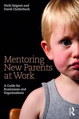 Mentoring New Parents at Work: A Guide for Businesses and Organisations book