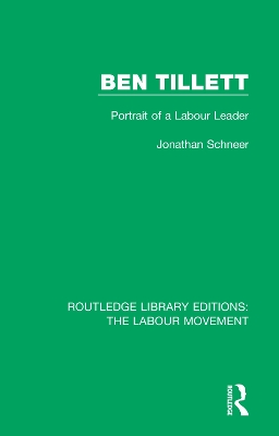 Ben Tillett: Portrait of a Labour Leader book