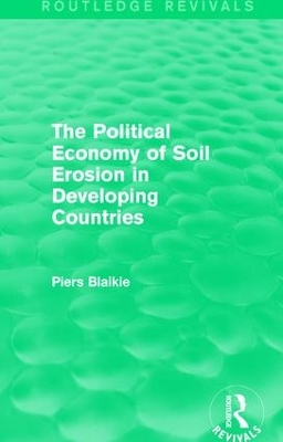 Political Economy of Soil Erosion in Developing Countries by Piers Blaikie