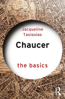 Chaucer: The Basics by Jacqueline Tasioulas