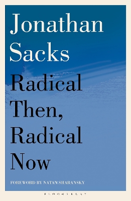 Radical Then, Radical Now by Sir Jonathan Sacks