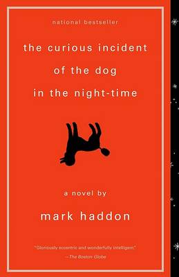 Curious Incident of the Dog in the Night-Time by Mark Haddon