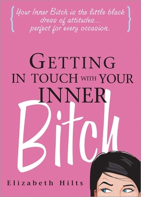 Getting in Touch with Your Inner Bitch book