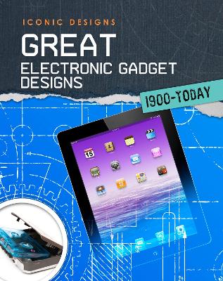 Great Electronic Gadget Designs 1900 - Today book