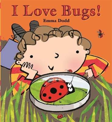 I Love Bugs! by Emma Dodd