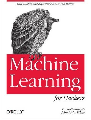 Machine Learning for Hackers by Drew Conway