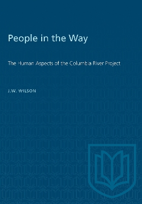 People in the Way: The Human Aspects of the Columbia River Project book