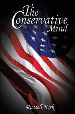 Conservative Mind by Russell Kirk