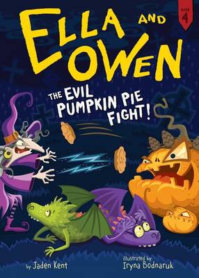 Ella and Owen 4: The Evil Pumpkin Pie Fight! book