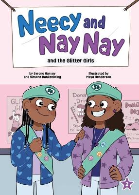 Neecy and Nay Nay and the Glitter Girls (Neecy and Nay Nay #2) (A Little Bee Books Chapter Book Series) by Syrone Harvey