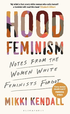 Hood Feminism: Notes from the Women White Feminists Forgot book
