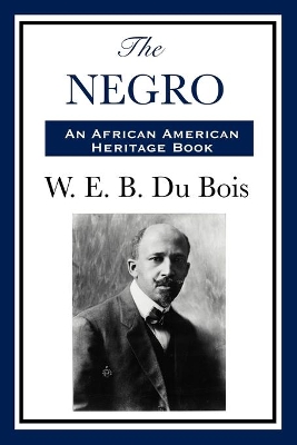 The Negro by W. E. B. Du Bois