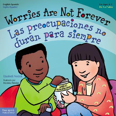 Worries Are Not Forever / Las preocupaciones no duran para siempre by Elizabeth Verdick