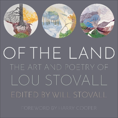Of the Land: The Art and Poetry of Lou Stovall book