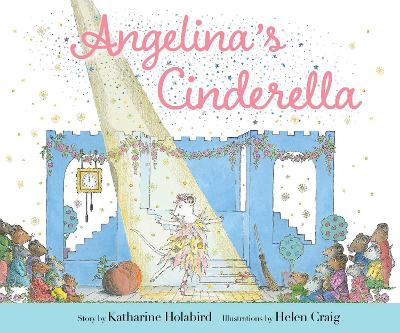 Angelina's Cinderella by Katharine Holabird