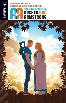 A&A: The Adventures of Archer & Armstrong Volume 2: Romance and Road Trips book