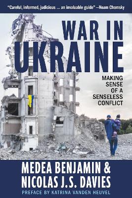 War in Ukraine: Making Sense of a Senseless Conflict book