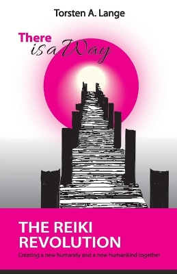 There is a Way: The Reiki Revolution book