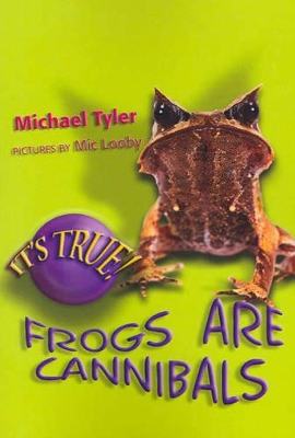 It's True! Frogs are Cannibals (2) by Michael J Tyler