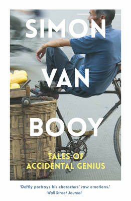 Tales of Accidental Genius by Simon Van Booy