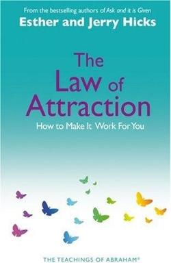The Law of Attraction: The Basics of the Teachings of Abraham book