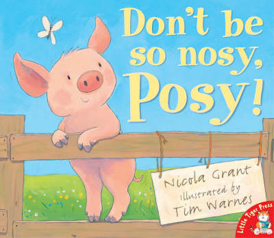 Don't be So Nosy, Posy! book