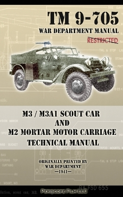 M3 / M3A1 Scout Car and M2 Mortar Motor Carriage Technical Manual book