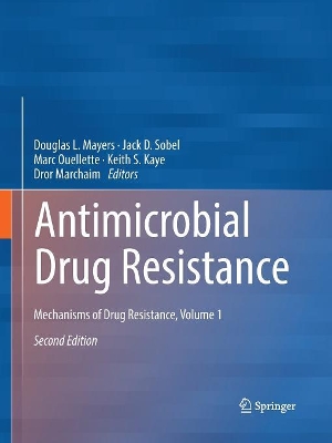 Antimicrobial Drug Resistance: Mechanisms of Drug Resistance, Volume 1 by Douglas L. Mayers