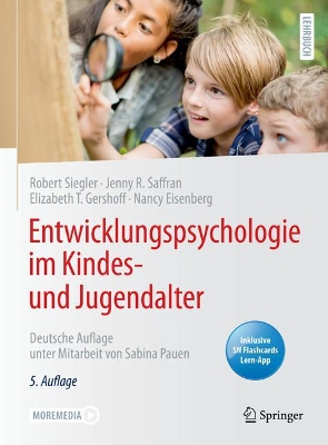 Entwicklungspsychologie im Kindes- und Jugendalter: Deutsche Auflage unter Mitarbeit von Sabina Pauen by Robert Siegler