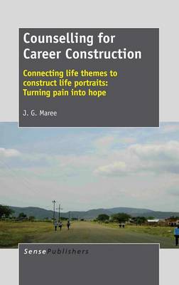 Counselling for Career Construction by Kobus Maree