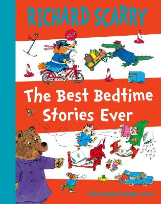 The Best Bedtime Stories Ever by Richard Scarry
