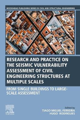 Seismic Vulnerability Assessment of Civil Engineering Structures at Multiple Scales: From Single Buildings to Large-Scale Assessment book