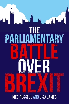 The Parliamentary Battle over Brexit book