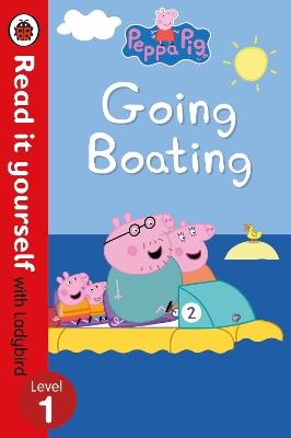 Peppa Pig: Going Boating - Read It Yourself with Ladybird Level 1 book