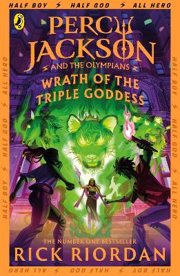 Percy Jackson and the Olympians: Wrath of the Triple Goddess by Rick Riordan