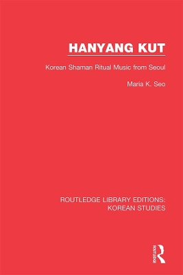 Hanyang Kut: Korean Shaman Ritual Music from Seoul book