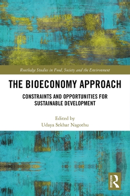 The Bioeconomy Approach: Constraints and Opportunities for Sustainable Development book