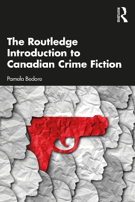 The Routledge Introduction to Canadian Crime Fiction book