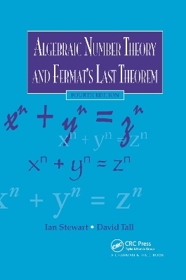 Algebraic Number Theory and Fermat's Last Theorem by Ian Stewart