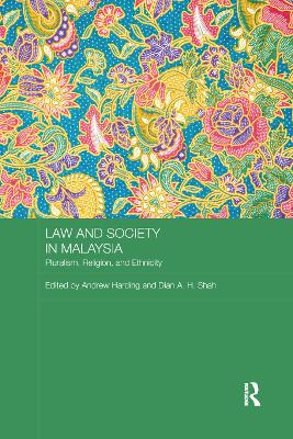 Law and Society in Malaysia: Pluralism, Religion and Ethnicity book