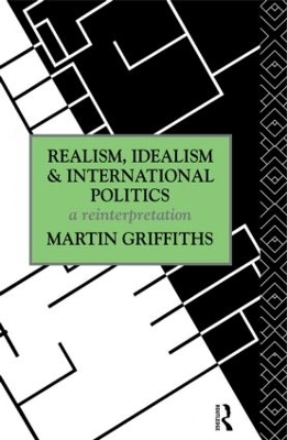 Realism, Idealism and International Politics book